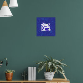 Verfolge dein Traumplakat Poster
