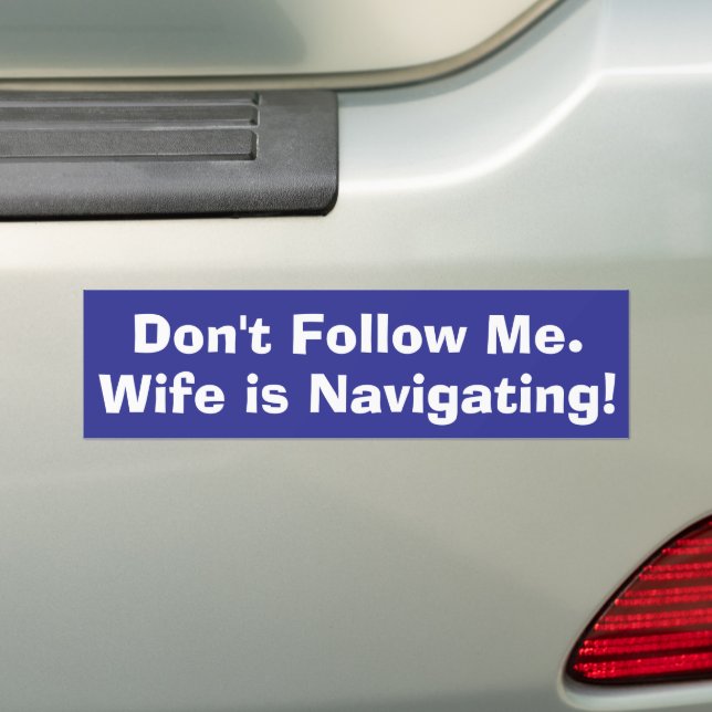 Verfolge mich nicht. Ehefrau navigiert Autoaufkleber (Auf Auto)