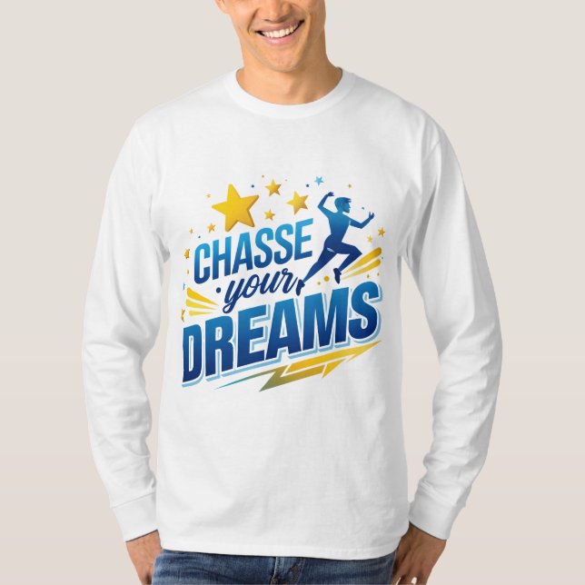 Verfolgen Sie Ihre Träume T-Shirt (Vorderseite)