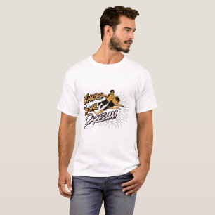 Verfolgen Sie Ihren Traum   Inspirationsangebot T-Shirt