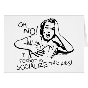 Vergaß die Sozialisierung