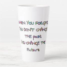 vergeben und Sie ändern die Zukunft Milchtasse