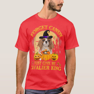 Vergessen Sie Candy einfach geben Sie mir Cavalier T-Shirt
