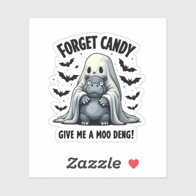 Vergessen Sie Candy geben Sie mir Moo Deng Hallowe Aufkleber (Blatt)