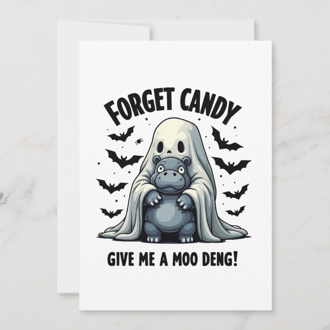 Vergessen Sie Candy geben Sie mir Moo Deng Hallowe Einladung (Vorderseite)