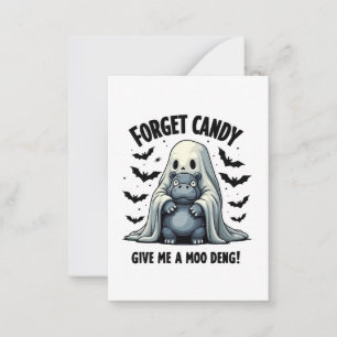 Vergessen Sie Candy geben Sie mir Moo Deng Hallowe Mitteilungskarte