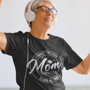 Vergessen Sie den Grad, Mama überlebt T-Shirt