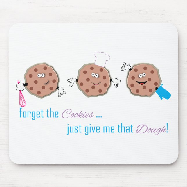 Vergessen Sie die Cookies Mousepad (Vorne)