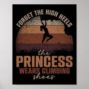 Vergessen Sie die hohen Absätze, die Prinzessin tr Poster