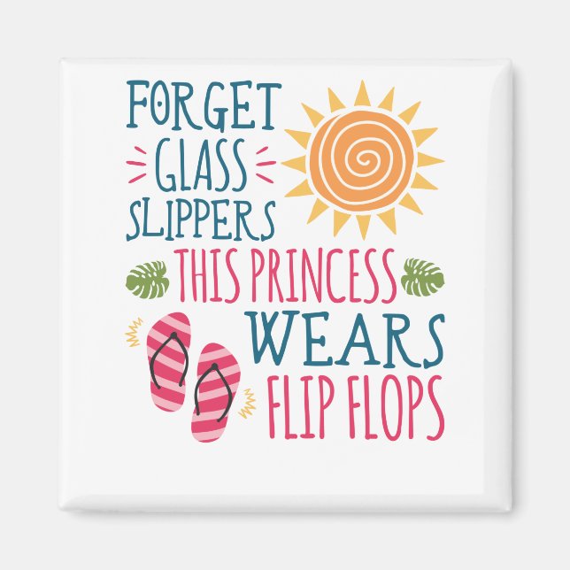 Vergessen Sie Glass Slippers Princess Wears Flip F Magnet (Vorne)