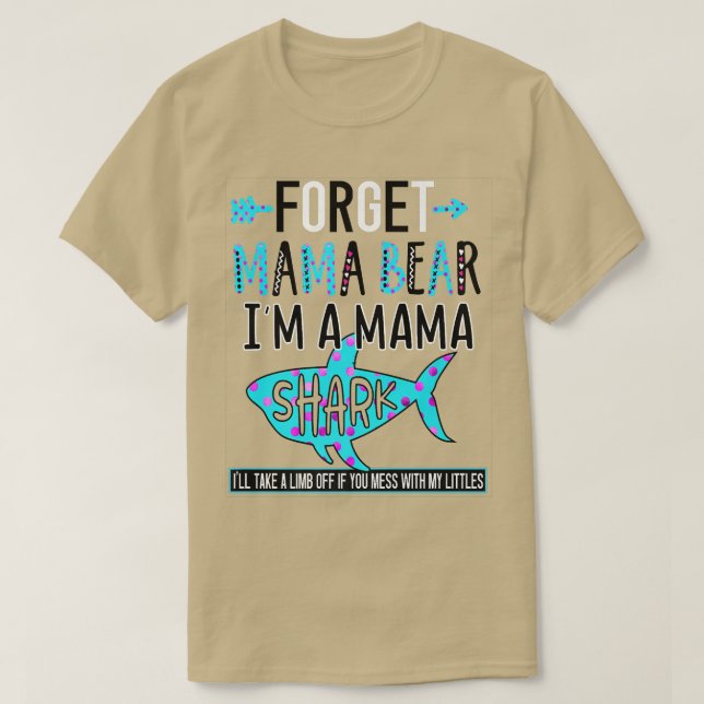Vergessen Sie Mama Bear Ich bin ein Mama Shark Fun T-Shirt (Design vorne)