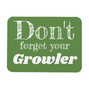 Vergessen Sie nicht, dass Ihr Growler Craft Bierbr Magnet
