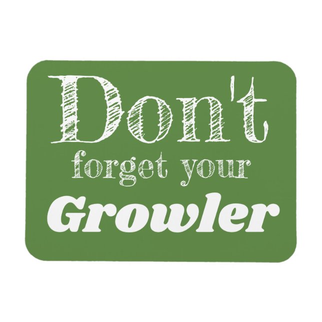 Vergessen Sie nicht, dass Ihr Growler Craft Bierbr Magnet (Horizontal)