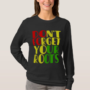 Vergessen Sie nicht, dass Sie einen schwarz-afrika T-Shirt