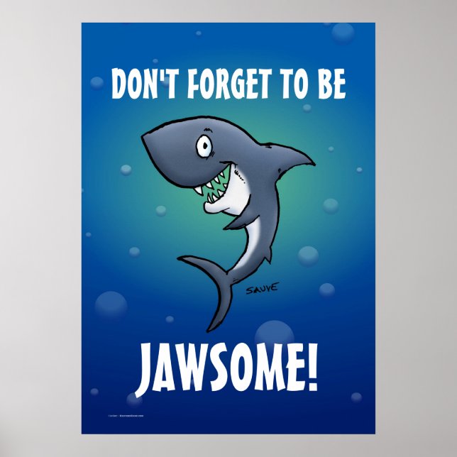 Vergessen Sie nicht, ein jawsome Funny Shark Poste Poster (Vorne)