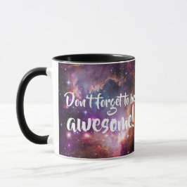 Vergessen Sie nicht, fantastischer galaktischer Tasse