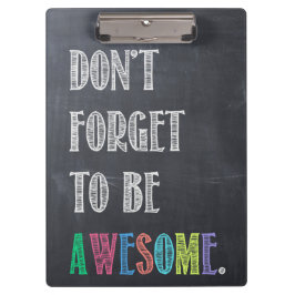 Vergessen Sie nicht, fantastisches Klemmbrett zu