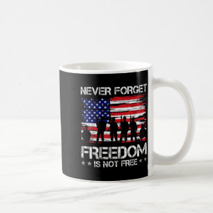 Vergessen Sie nicht, Freiheit ist nicht Memorial D Kaffeetasse