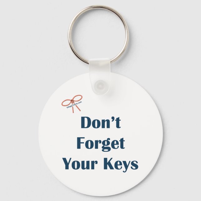 Vergessen Sie nicht Ihre Keys-Erinnerungen Schlüsselanhänger (Vorderseite)