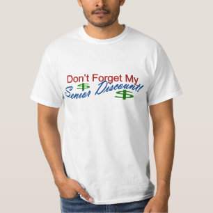 Vergessen Sie nicht meinen älteren Rabatt T-Shirt