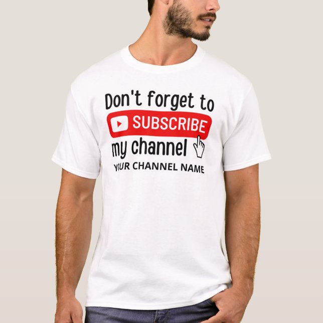 Vergessen Sie nicht, meinen Channel Personalisiert T-Shirt (Vorderseite)