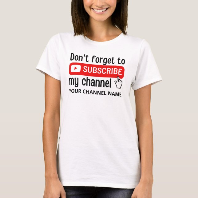 Vergessen Sie nicht, meinen Channel Personalisiert T-Shirt (Vorderseite)