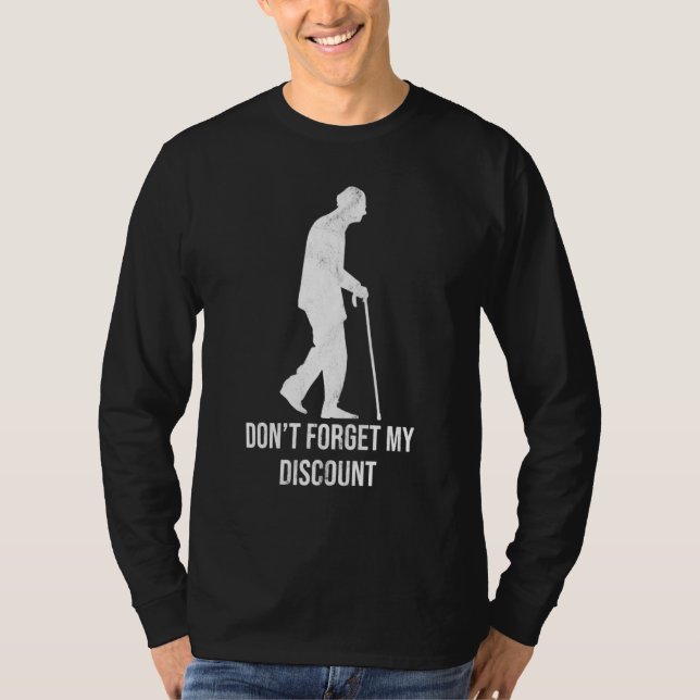 Vergessen Sie nicht meinen Rabatt Senioren T-Shirt (Vorderseite)