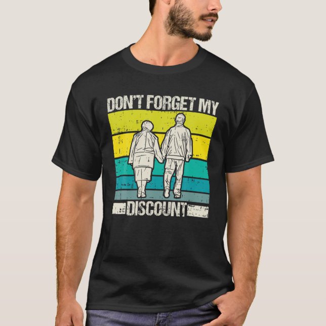 Vergessen Sie nicht meinen Rabatt Senioren T-Shirt (Vorderseite)