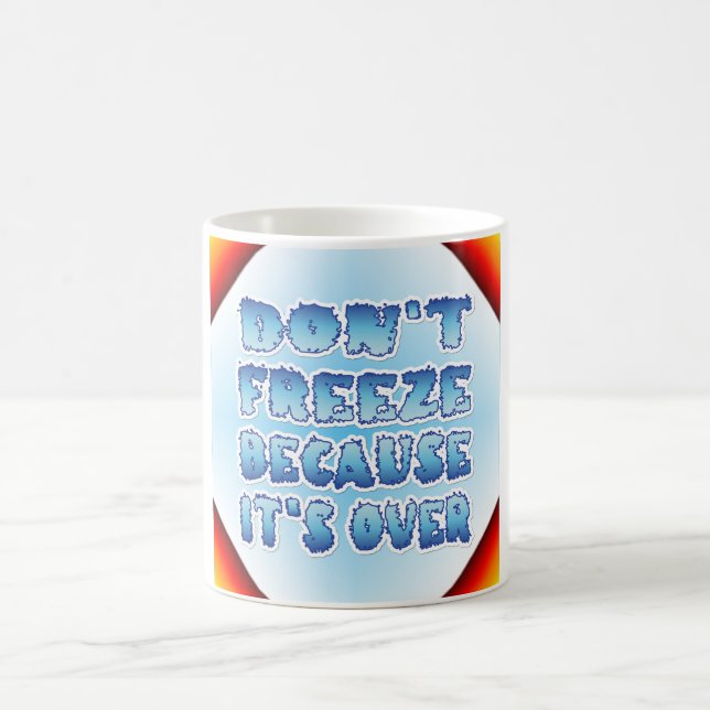 Vergessen Sie nicht, weil es vorbei ist Kaffeetasse (Mittel)