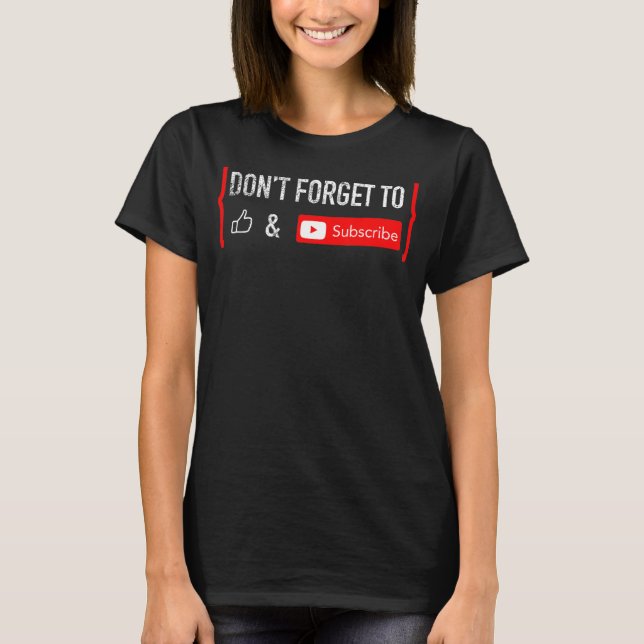 Vergessen Sie nicht zu mögen und abonnieren Sie Vi T-Shirt (Vorderseite)