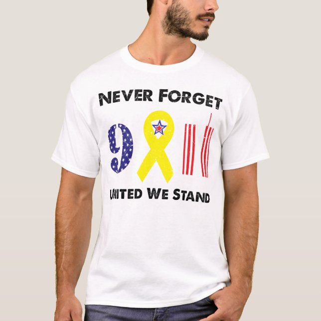 Vergessen Sie nie 9 11 Vereinte Wir stehen T-Shirt (Vorderseite)