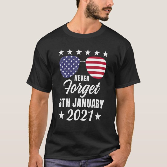 Vergessen Sie nie den 6. Januar 2021 US-Flagge T-Shirt (Vorderseite)