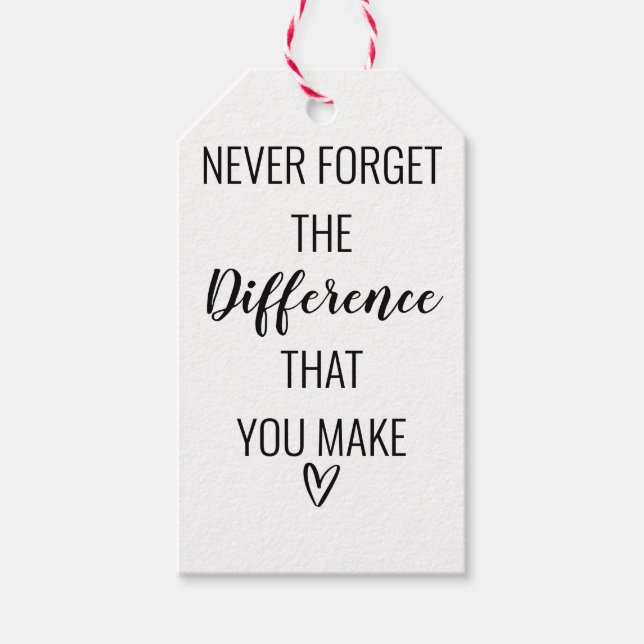 Vergessen Sie nie den Unterschied, den Sie machen Geschenkanhänger (Vorderseite)