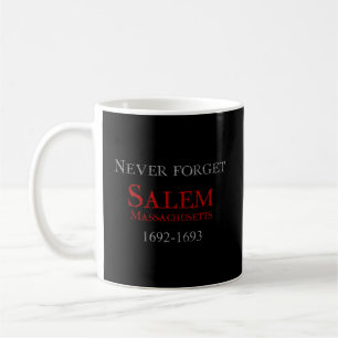 Vergessen Sie nie die Salem Hexenprozesse Kaffeetasse