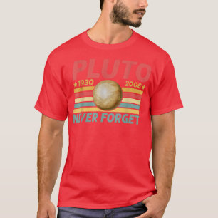 Vergessen Sie nie Pluto Funny Retro Vintage Funny  T-Shirt