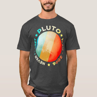 Vergessen Sie nie Pluto Shirts Funny Retro Planet