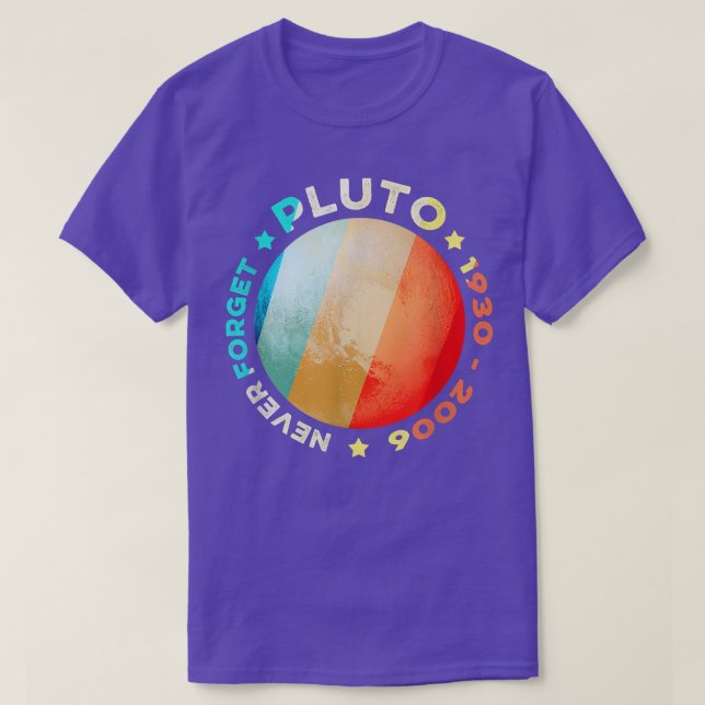 Vergessen Sie nie Pluto Shirts Funny Retro Planet  (Design vorne)