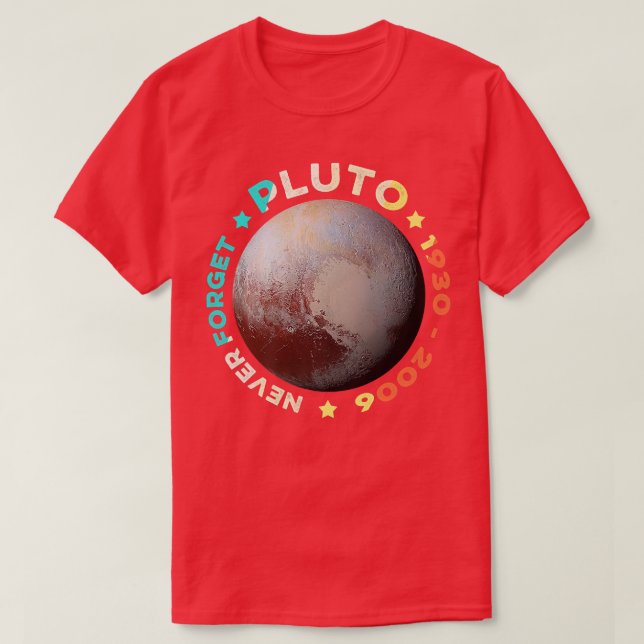 Vergessen Sie nie Pluto Shirts Funny Retro Planet  (Design vorne)