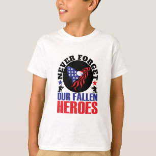 Vergessen Sie nie unsere gefallenen Helden T-Shirt