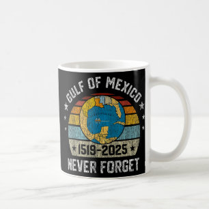 Vergessen Sie niemals den Golf von Mexiko 1519 202 Kaffeetasse