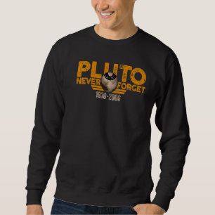 Vergessen Sie niemals den Pluto Retro Style Space Sweatshirt