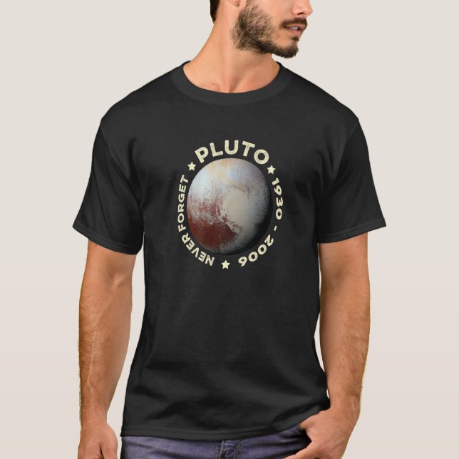 Vergessen Sie niemals die Pluto Funny Planet Space T-Shirt (Vorderseite)