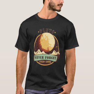 Vergessen Sie niemals die Raumfahrtwissenschaft Pl T-Shirt