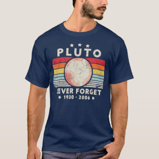 Vergessen Sie niemals Pluto Shirt Retro Style Funn