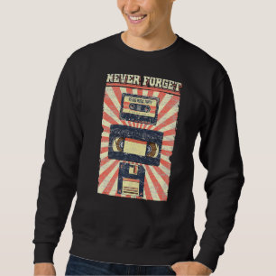 Vergessen Sie niemals T-Shirt Funny Videocassette Sweatshirt