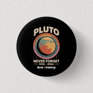 Vergessen Sie Pluto 1930-2006 Funny Retro Space Button