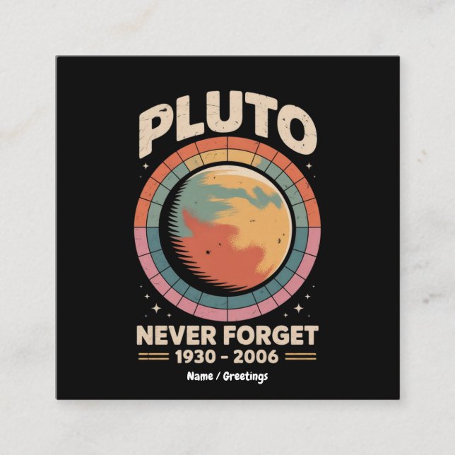 Vergessen Sie Pluto 1930-2006 Funny Retro Space Quadratische Visitenkarte (Vorderseite)