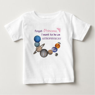 Vergessen Sie Prinzessin - Astrophysikerin Baby T-shirt