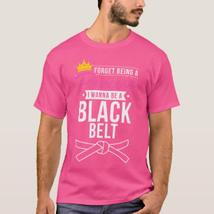 Vergessen Sie Prinzessin Ich werde ein Schwarzer G T-Shirt