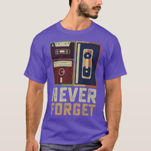 Vergessen Sie Retro Vintagen Coolen 80er 90er Funn T-Shirt